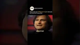 Steve Jobs got FIRED from Apple because he hired the wrong CEO