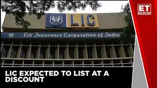LIC Expected To List At A Discount | ET Now