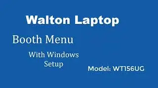 Walton Laptop Booth Menu & Windows Setup_2022