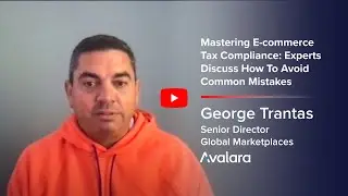 Mastering E-commerce Tax Compliance: Experts Discuss How To Avoid Common Mistakes