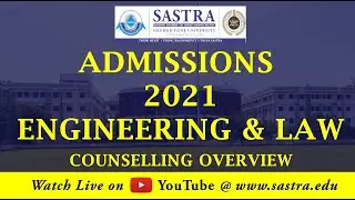 SASTRA ENGG. & LAW ADMISSIONS 2021 - COUNSELLING ORIENTATION