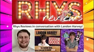 Rhys Reviews in conversation with @LandonVenting !