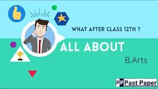 Bachelor's of Arts | What After class 12th ? | All about B.A