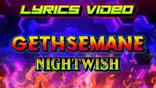 Nightwish - Gethsemane (Lyrics video) #music #lyrics