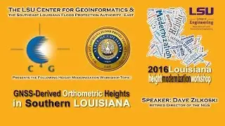 GNSS-Derived Orthometric Heights Published in Southern LA - Dave B. Zilkoski - Session 3 - 2016