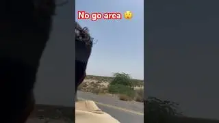 NO GO AREA 😬#shorts #trending #viral #balochistan