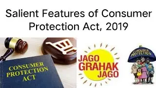 Salient Features of Consumer Protection Act, 2019