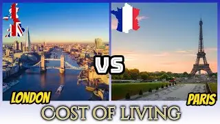 London VS Paris | Cost Of Living | UK VS France
