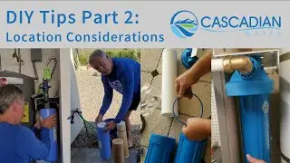 DIY Tips Part 2: Location Considerations - Save Time and Money | Cascadian Water