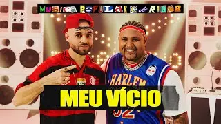 Papatinho, Kevin o Chris - Meu V&iacute;cio - MPC (M&uacute;sica Popular Carioca)