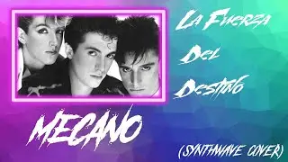 Mecano - La Fuerza del Destino (Synthwave Cover)