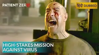 PATIENT ZERO | Mission to Control Epidemic | Hollywood Movie Scenes | Movie Clips