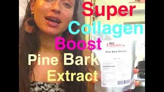 Pine Bark extract: Collagen Booster/SUPER Antioxidant