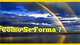 O QUE SÃO E COMO SE FORMAM OS ARCO ÍRIS? - QUAL O SIGNIFICADO DE VER UM ARCO-ÍRIS?