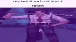 Canto 6 if Heathcliff locked in