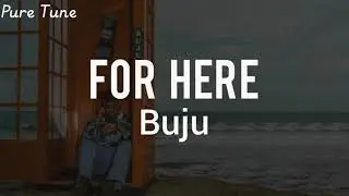 Buju - For Here (Official lyrics video)