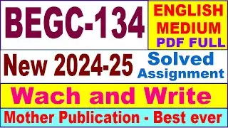 BEGC 134 solved assignment 2024-25 in English || begc 134 solved assignment 2025 || begc134 2024-25