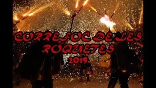 CORREFOC DE LES ROQUETES 2019