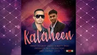 Pooran Seeraj & Bunty Singh - Kalaheen [ Chutney Soca 2019 ]