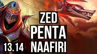 ZED vs NAAFIRI (MID) | Penta, Legendary, 7 solo kills, 34/5/10 | EUW Diamond | 13.14