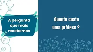 Quanto custa uma prótese