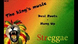 Desi Roots - Hung Up