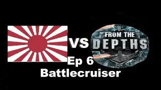 Ep.6 Imperial Japanese Navy (IJN) vs Neter (From the Depths campaign challenge)
