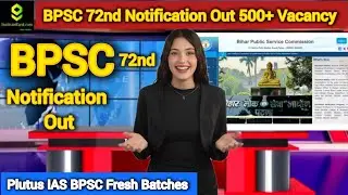 BPSC 72nd Notification Out 2026 | Bumper Vacancy in BPSC 72 Notification 500+, Exam on 26 July