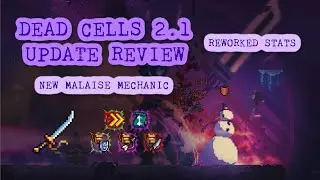 Dead Cells 2.1 MALAISE UPDATE REVIEW