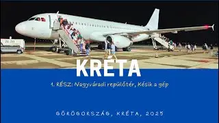 KRÉTA / Első Nap : Nagyváradi repülőtéren, késik a gép (240)