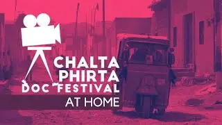 Chalta Phirta Doc Festival  Virtual Edition- TRAILER