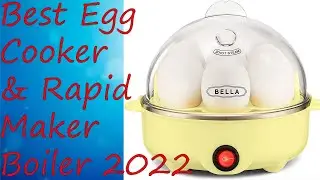; 4 Best Egg Cooker & Rapid Maker 2022