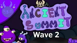 Ancient Summit Wave 2