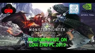 MONSTER HUNTER: WORLD Performance test on Low End PC // Intel core i5-7200U & Nvidia GeForce 940mx