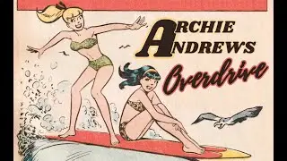 Havin' A Drink With Mink: Archie Andrews Overdrive!