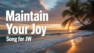 Maintain Your Joy &mdash; Staying Happy in Jehovah&rsquo;s Service