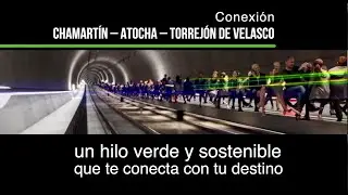 Conexión Chamartín-Atocha-Torrejón de Velasco. El hilo verde que nos une