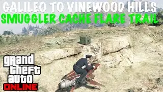 Galileo to Vinewood Hills Flare Trail - Smuggler Cache (GTA Online)