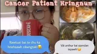 Aug 17, 2023: Vawiin chu awmno leh eitui ani mai 😂 || LIFE OF CANCER PATIENT 😇