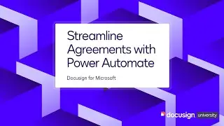 Docusign for Microsoft: Streamline Agreements with Power Automate