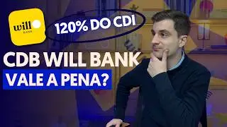 &Eacute; SEGURO investir no CDB do Will Bank? AN&Aacute;LISE COMPLETA