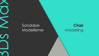 Mobilya Modelleme Teknikleri: 3Ds Max ile Sandalye Modelleme