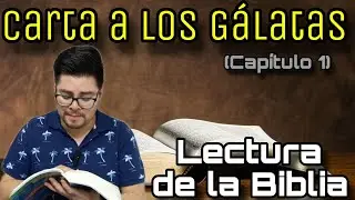 Carta a los Gálatas PRESENTACIÓN & CAPÍTULO 1: 
