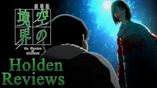 HoldenReviews: Kara no Kyoukai: Murder Study (Part 1) 空の境界 殺人考察(前)