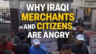 Why the Iraqi Streets Are Angry --Why Iraq Raised Taxes