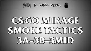 MIRAGE SMOKE TACTICS (3 A-SIDE 3-MID 3-B SIDE)