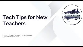 Tech Tips for New Teachers (2023-2024)