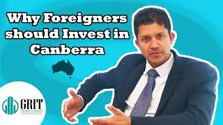 Why Foreigners Should invest in Canberra?
