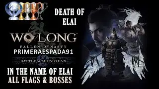 Wo Long: Battle of Zhongyuan | In the Name of Elai Level Guide