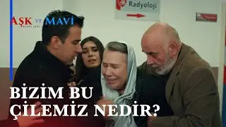 Göreçkiler hastaneye koştu! - Aşk ve Mavi